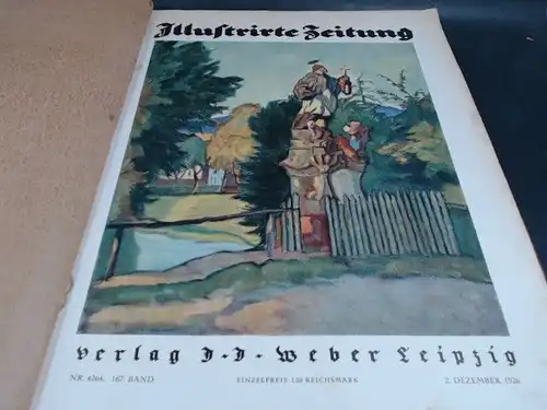 J. J. Weber Verlag (Hg.) und Hermann Schinke (verantw.): Illustrirte Zeitung. 2. Dezember 1926. [Illustrierte]. 