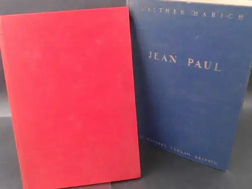 Harich, Walther: Jean Paul in Heidelberg. 1 Buch und eine Zugabe.