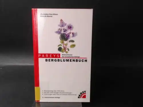 Grey-Wilson, Christopher: Pareys Bergblumenbuch. Blütenpflanzen der europäischen Gebirge. 