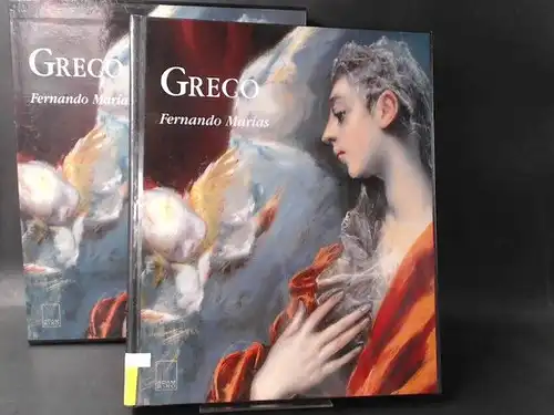 Marías, Fernando: Greco. Biographie d`un peintre extravagant. 