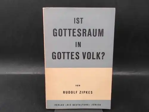 Zipkes, Rudolf: Ist Gottesraum in Gottes Volk?. 