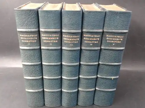 Machiavelli, Nicolo: Gesammelte Schriften in 5 Bänden. 