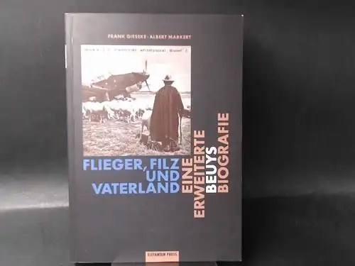 Gieseke, Frank: Flieger, Filz und Vaterland. Eine erweiterte Beuys Biografie. 
