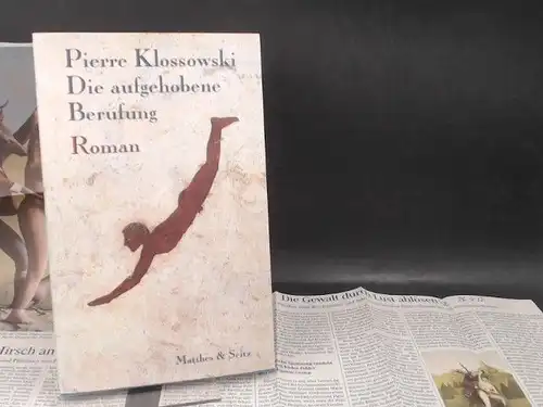 Klossowski, Pierre: Die aufgehobene Berufung. Roman. 
