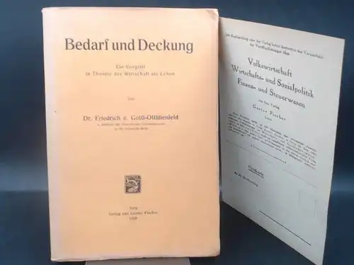 Gottl-Ottlilienfeld, Friedrich v: Bedarf und Deckung. Ein Vorgriff in Theorie der Wirtschaft als Leben. 