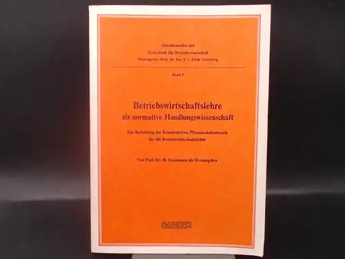 Steinmann, Horst (Hg.): Betriebswirtschaftslehre als normative Handlungswissenschaft. 