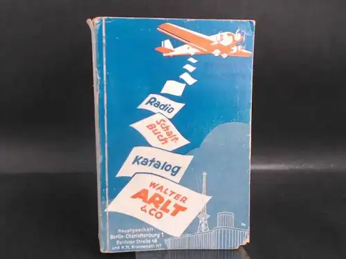 Walter Arlt & Co. (Hg.): Radio Schalt-Buch. Katalog. 