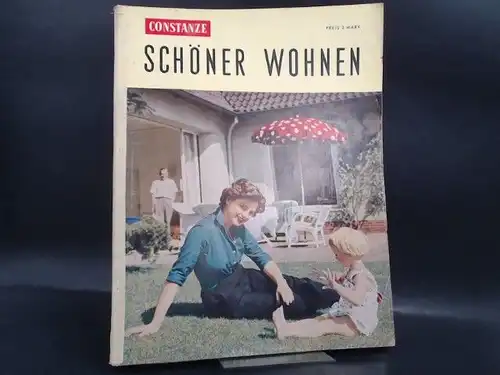 Constanze-Verlag (Hg.): Schöner Wohnen. Constanze-Sonderheft. 