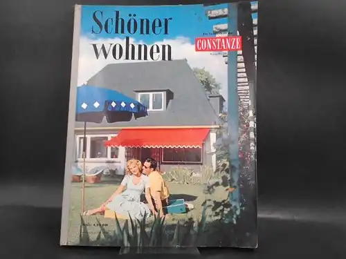 Constanze-Verlag (Hg.): Schöner Wohnen. Oktober 1958. Sonderheft der Constanze. Ausgabe SH. 