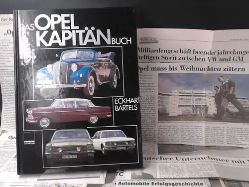 Bartels, Eckhart: Das Opel-Kapitän-Buch. 40 Jahre Opel-Grosswagen [Großwagen]. 