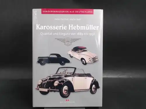 Günther, Dieter: Karosserie Hebmüller. Qualität und Eleganz von 1889 bis 1952. 