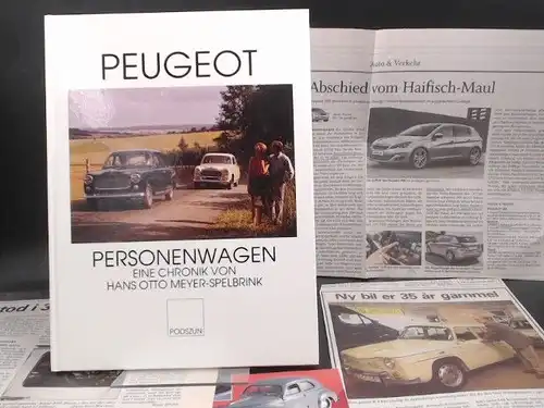 Meyer-Spelbrink, Hans Otto: Peugeot Personenwagen. Eine Chronik. 