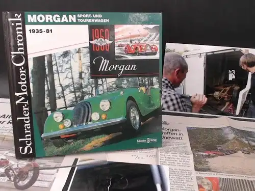 Schrader, Halwart (Hg.): Morgan Sport- und Tourenwagen. 1935-81.