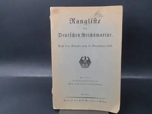 Reichswehrministerium (Marineoffizierpersonalabteilung) (Hg.): Rangliste der Deutschen Reichsmarine. Nach dem Stande vom 15. November 1929. 