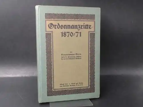 Stern, Generalmajor: Ordonnanzritte 1870/71. 