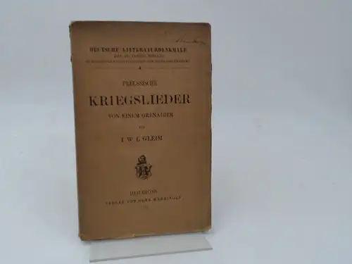 Gleim, I.W.L. und Bernhard Seuffert (Hg.): Preussische Kriegslieder von einem Grenadier. Zwischentitel: Preussische Kriegslieder in den Feldzügen 1756 und 1757 von einem Grenadier (Vignette). Mit...
