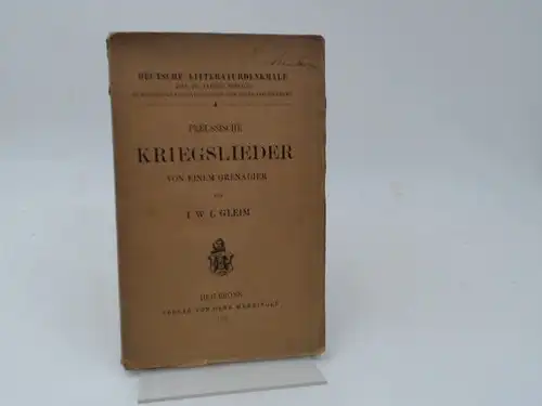 Gleim, I.W.L. und Bernhard Seuffert (Hg.): Preussische Kriegslieder von einem Grenadier. Zwischentitel: Preussische Kriegslieder in den Feldzügen 1756 und 1757 von einem Grenadier (Vignette). Mit.. 