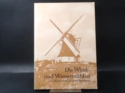 Pöge, Gottfried: Die Wind- und Wassermühlen des Kreises und der Stadt Flensburg.