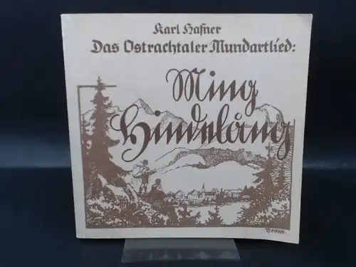 Hafner, Karl: Das Ostrachtaler Mundartlied. Außentitel: Ming Hindelong. 