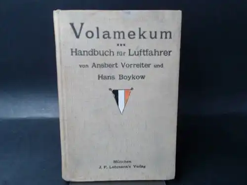Vorreiter, Ansbert: Volamekum. Handbuch für Luftfahrer (Ballon, Flugzeug. 
