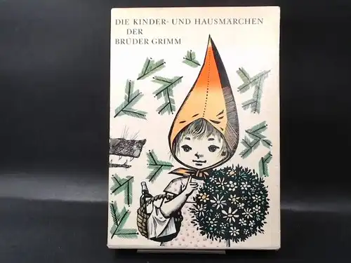 Brüder Grimm: Die Kinder- und Hausmärchen der Brüder Grimm. 