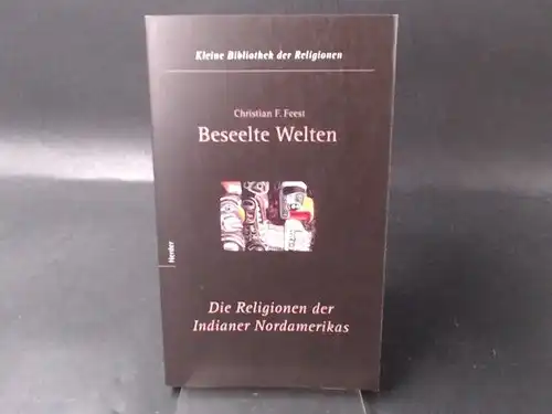 Feest, Christian F: Beseelte Welten. Die Religionen der Indianer Nordamerikas. 