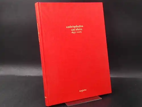 Becker, Klaus Jürgen (Hg.): Geschichte der Stadt Ludwigshafen am Rhein. Register. 