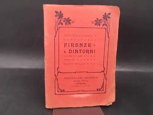 Crivellari, Giuseppe: Firenze E Dintorni. Schizzo Storico-Topografico. 