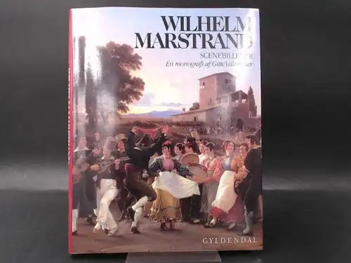 Valentiner, Gitte: Wilhelm Marstrand. Scenebilleder. 