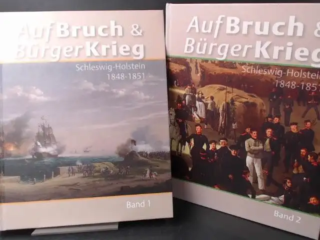 Ahlers, Jens (Hg.): AufBruch & BürgerKrieg. Schleswig-Holstein1848-1851. In zwei Bänden. 
