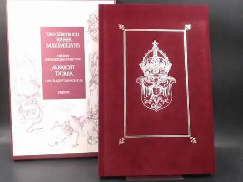 Dürer, Albrecht: Das Gebetbuch Kaiser Maximilians. Mit Randzeichnungen von Albrecht Dürer.