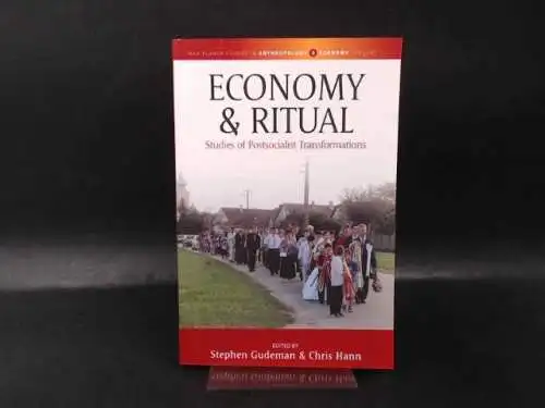Gudeman, Stephen: Economy & Ritual. Studies of Postsocialist Transformations. 