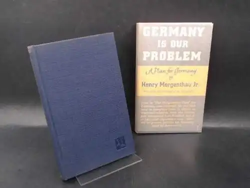 Henry, Jr., Morgenthau: Germany is Our Problem. A Plan for Germany. 