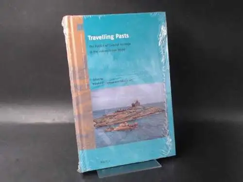 Schnepel, Burkhard (Ed.): Travelling Pasts. The Politics of Cultural Heritage in the Indian Ocean World. 