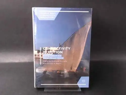 Schnepel, Burkhard (Hg): Connectivity in Motion. Island Hubs in the Indian Ocean World. 