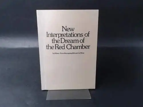 Koepping, Klaus-Peter: New Interpretations of the Dream of the Red Chamber. The Importance of the Artist for Understanding Chinese Society. 
