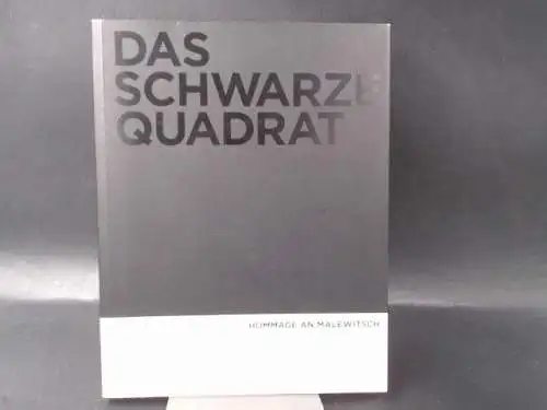 Gaßner, Hubertus (Hg.): Das schwarze Quadrat. Hommage an Malewitsch. 