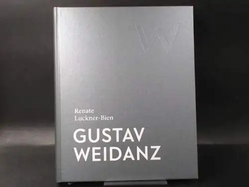Luckner-Bien, Renate: Gustav Weidanz. 