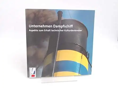 Diercks, Willy (Hg.), Werner Fischer (Hg.) Torsten Haase (Hg.) u. a: Schleswig Holstein maritim. Unternehmen Dampfschiff. Außentitel: Aspekte zum Erhalt technischer Kulturdenkmäler. Dokumentation eines Symposiums.. 