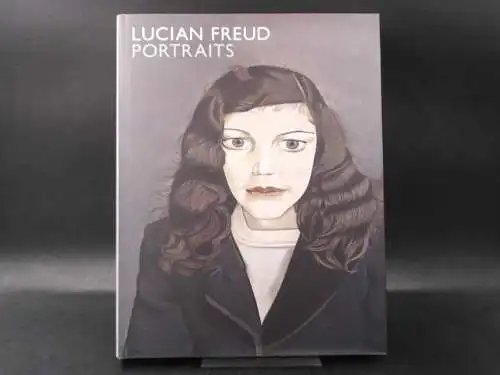 Howgate, Sarah: Lucian Freud. Portraits. 