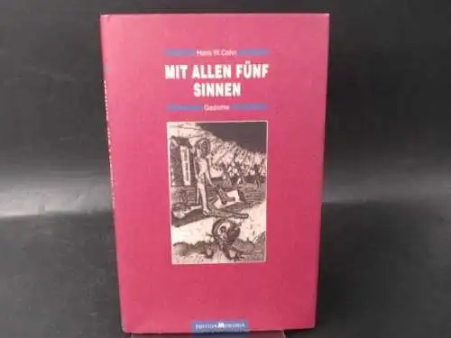 Cohn, Hans W: Mit allen fünf Sinnen. Gedichte. 