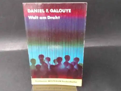 Galouye, Daniel F: Welt am Draht. Ein utopisch-technischer Roman. 