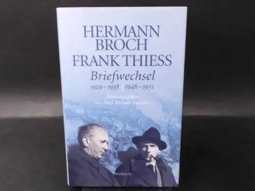 Lützeler, Paul Michael (Hg.): Hermann Broch und Frank Thiess. Briefwechsel 1929-1938 und 1948-1951.