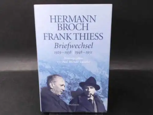 Lützeler, Paul Michael (Hg.): Hermann Broch und Frank Thiess. Briefwechsel 1929-1938 und 1948-1951. 