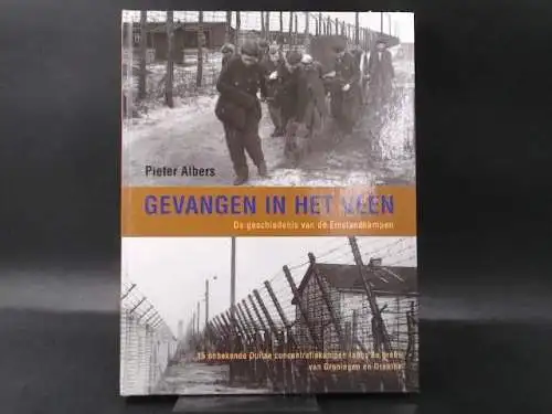 Albers, Pieter: Gevangen in Het Veen. De geschiedenis van de Emslandkampen. 