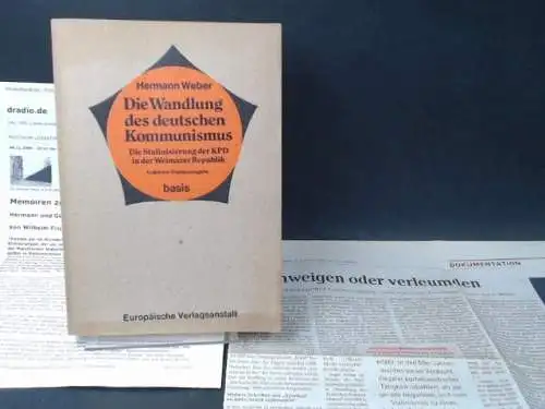 Weber, Hermann: Die Wandlung des deutschen Kommunismus. Die Stalinisierung der KPD. 