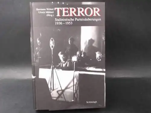 Weber, Hermann (Hg.): Terror. Stalinistische Parteisäuberungen 1936-1953. 