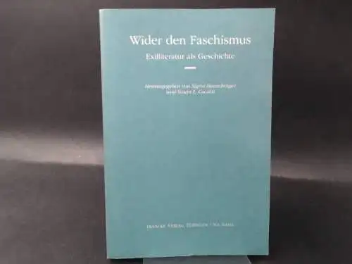 Bauschinger, Sigrid (Hg.): Wider den Faschismus. Exilliteratur als Geschichte. 