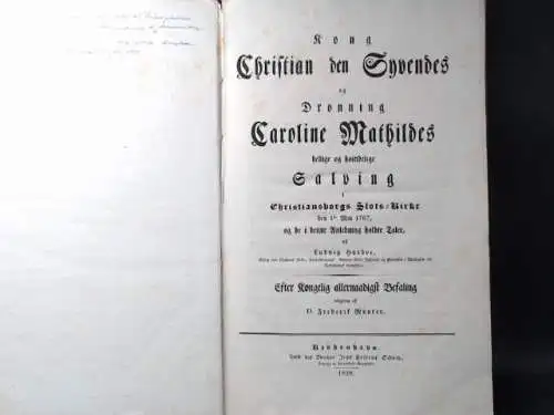 Harboe, Ludvig und Christian VII: Kong Christian den Syvendes og Dronning Caroline Mathildes hellige høitidelige Salving i Christiansborgs Slots Kirke den 1ste Mai 1767, og.. 