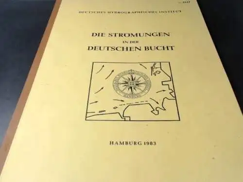 Deutsches Hydrographisches Institut (Hg.): Die Strömungen in der Deutschen Bucht. 